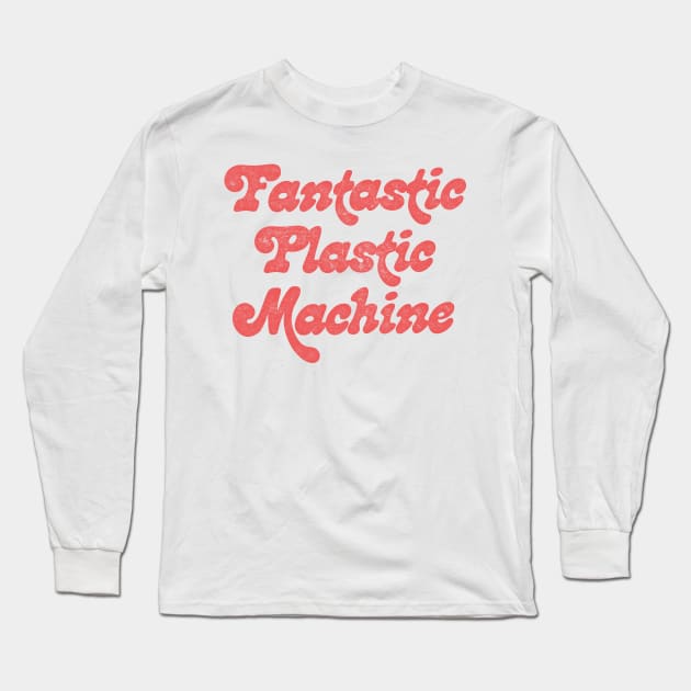 Fantastic Plastic Machine Long Sleeve T-Shirt by DankFutura